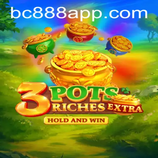 Discover the Exciting World of 3potsExtra: A Unique Gaming Experience by BC888.com