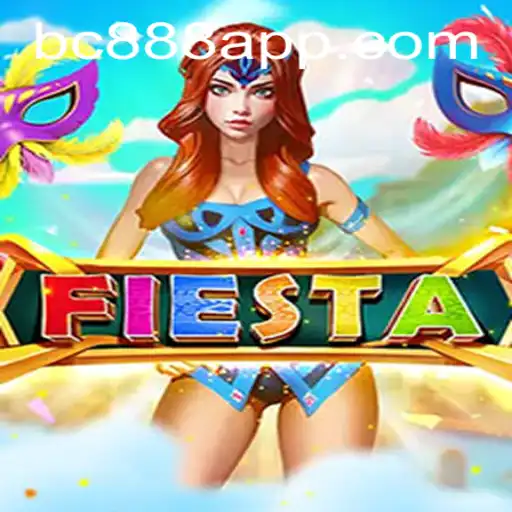 Explore the Exciting World of Fiesta on BC888.com