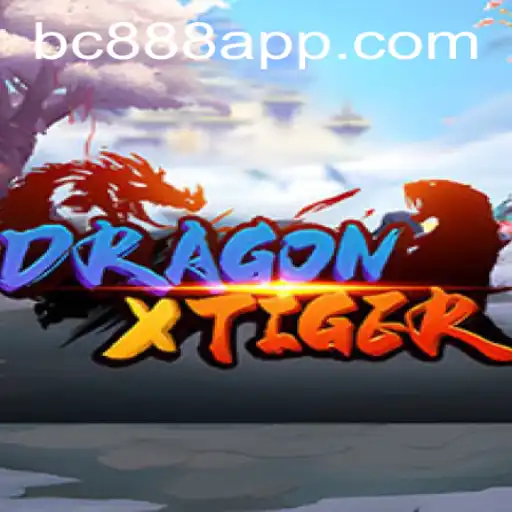 Discovering DragonXTiger and Its Enticing World at BC888.com