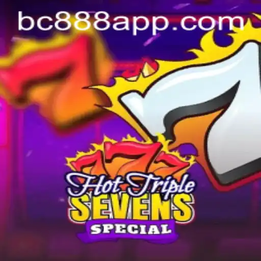 Exploring the Thrills of HotTripleSevensSpecial on BC888.com