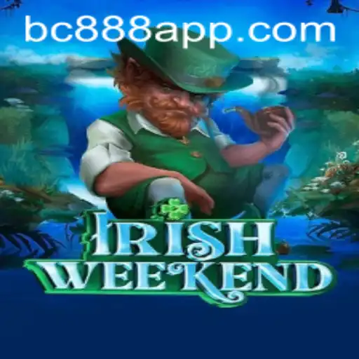 Experience the Thrill of IrishWeekend on BC888.com