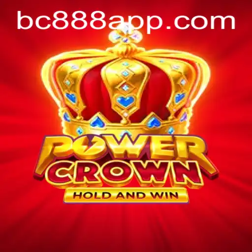 PowerCrown: A Thrilling Game Experience with BC888.com