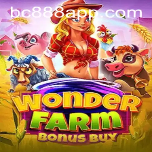 Discover the Exciting World of WonderFarmBonusBuy: A Gaming Experience at BC888.com